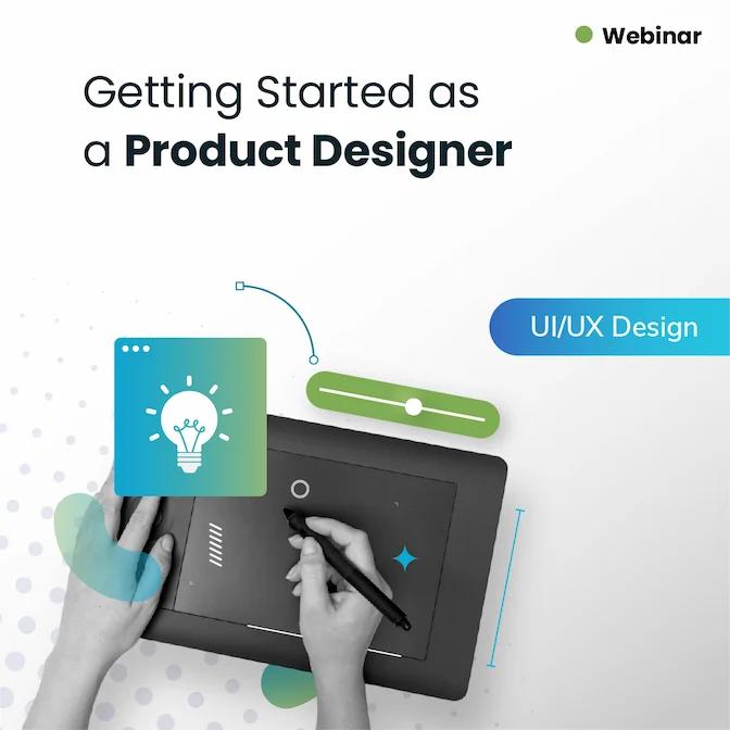 Getting Started as a Product Designer